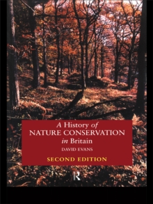 A History of Nature Conservation in Britain