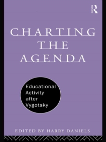 Charting the Agenda : Educational Activity after Vygotsky