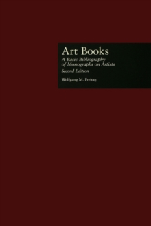 Art Books : A Basic Bibliography of Monographs on Artists, Second Edition