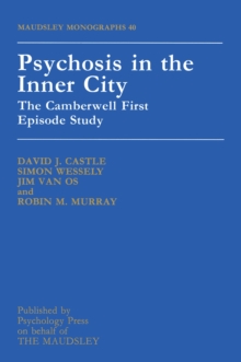 Psychosis In The Inner City : The Camberwell First Episode Study