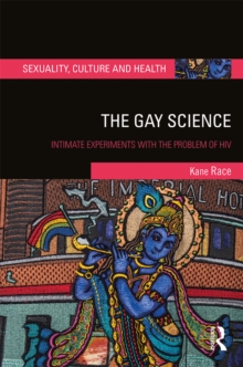 The Gay Science : Intimate Experiments with the Problem of HIV