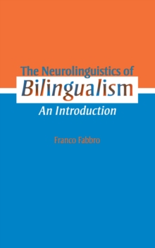 The Neurolinguistics of Bilingualism : An Introduction