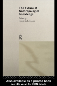 The Future of Anthropological Knowledge