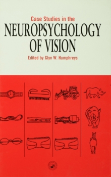 Case Studies in the Neuropsychology of Vision