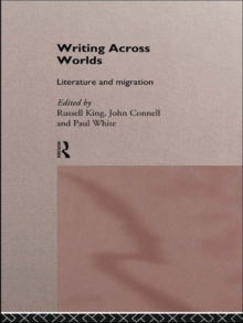 Writing Across Worlds : Literature and Migration