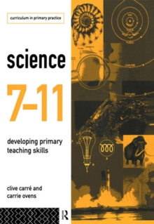 Science 7-11 : Developing Primary Teaching Skills