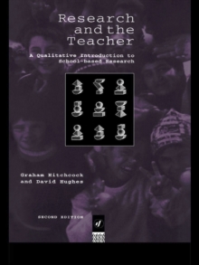 Research and the Teacher : A Qualitative Introduction to School-based Research