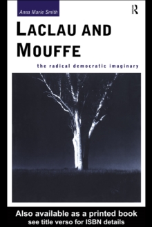 Laclau and Mouffe : The Radical Democratic Imaginary