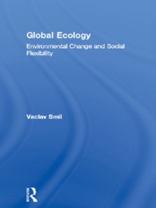 Global Ecology : Environmental Change and Social Flexibility