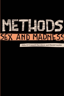 Methods, Sex and Madness