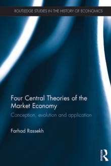 Four Central Theories of the Market Economy : Conception, evolution and application