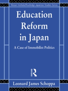 Education Reform in Japan : A Case of Immobilist Politics