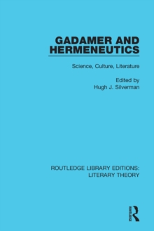 Gadamer and Hermeneutics : Science, Culture, Literature