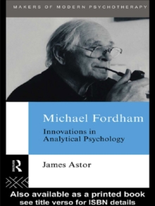 Michael Fordham : Innovations in Analytical Psychology