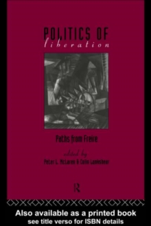 The Politics of Liberation : Paths from Freire