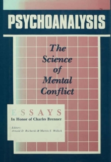 Psychoanalysis : The Science of Mental Conflict