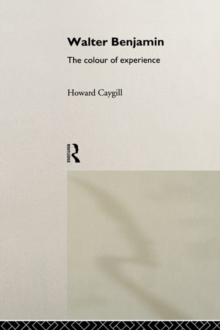 Walter Benjamin : The Colour of Experience