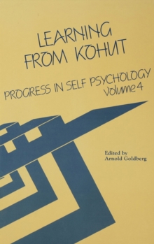 Progress in Self Psychology, V. 4 : Learning from Kohut