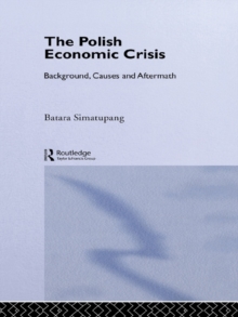 The Polish Economic Crisis : Background, Circumstances and Causes