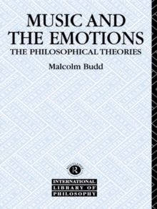 Music and the Emotions : The Philosophical Theories