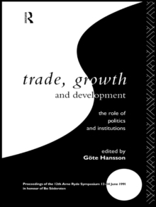 Trade, Growth and Development : The Role of Politics and Institutions