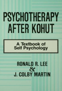 Psychotherapy After Kohut : A Textbook of Self Psychology