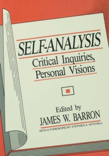 Self-Analysis : Critical Inquiries, Personal Visions