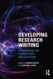 Developing Research Writing : A Handbook for Supervisors and Advisors