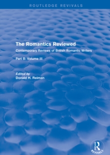 The Romantics Reviewed : Contemporary Reviews of British Romantic Writers. Part B: Byron and Regency Society poets - Volume III