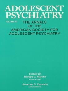 Adolescent Psychiatry, V. 20 : Annals of the American Society for Adolescent Psychiatry