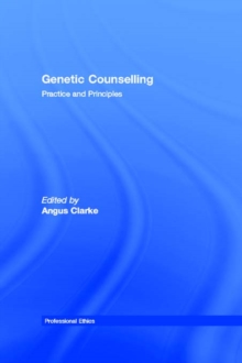 Genetic Counselling : Practice and Principles