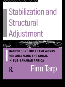 Stabilization and Structural Adjustment : Macroeconomic Frameworks for Analysing the Crisis in Sub-Saharan Africa