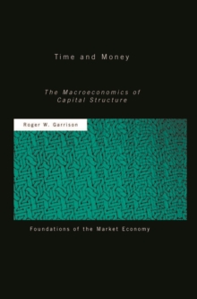 Time and Money : The Macroeconomics of Capital Structure