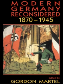 Modern Germany Reconsidered : 1870-1945