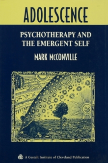 Adolescence : Psychotherapy and the Emergent Self