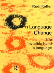 On Language Change : The Invisible Hand in Language