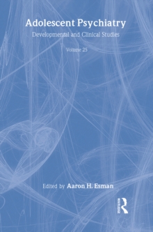 Adolescent Psychiatry, V. 25 : Annals of the American Society for Adolescent Psychiatry