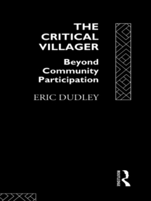 The Critical Villager : Beyond Community Participation