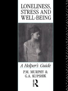 Loneliness, Stress and Well-Being : A Helper's Guide