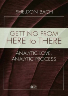 Getting From Here to There : Analytic Love, Analytic Process