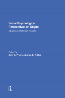 Social Psychological Perspectives on Stigma : Advances in Theory and Research