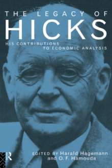 The Legacy of Sir John Hicks : His Contributions to Economic Analysis