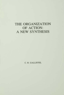 The Organization of Action : A New Synthesis