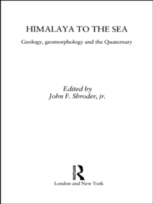 Himalaya to the Sea : Geology, Geomorphology and the Quaternary