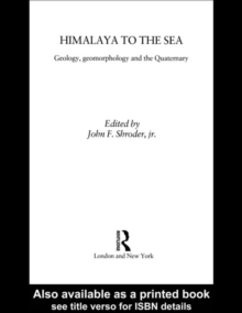 Himalaya to the Sea : Geology, Geomorphology and the Quaternary