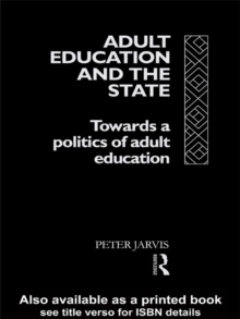 Adult Education and the State : Towards a Politics of Adult Education