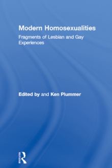 Modern Homosexualities : Fragments of Lesbian and Gay Experiences