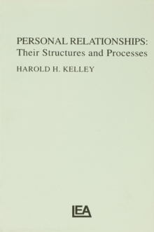 Personal Relationships : Their Structures and Processes