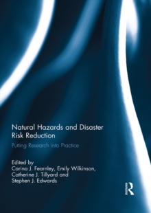 Natural Hazards and Disaster Risk Reduction : Putting Research into Practice