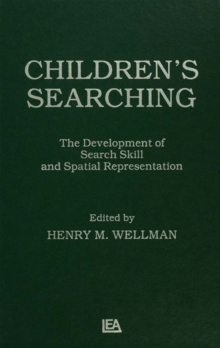 Children's Searching : The Development of Search Skill and Spatial Representation